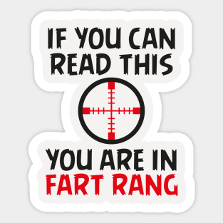 If you can read this you are in fart rang Sticker